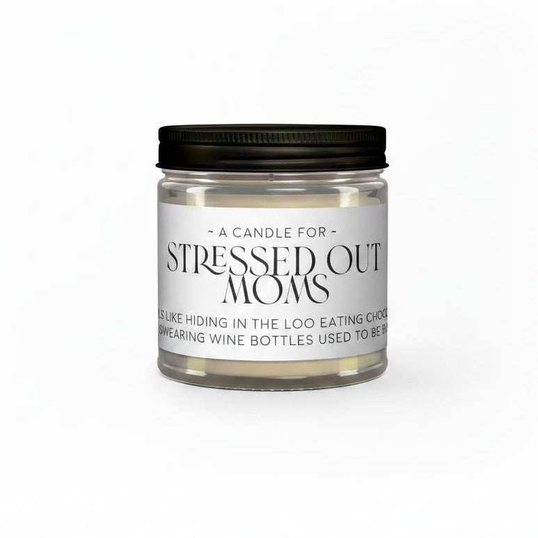 Candle jar labeled 'A Candle for Stressed Out Moms' on a white background